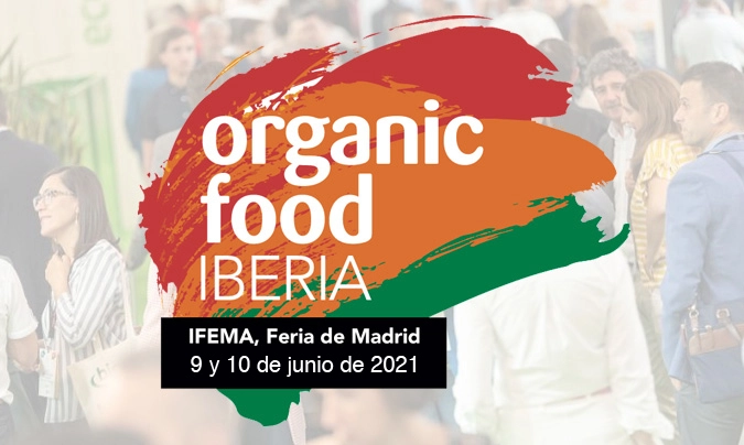 Organic Food Iberia & Eco Living Iberia aplazados definitivamente hasta el 2021